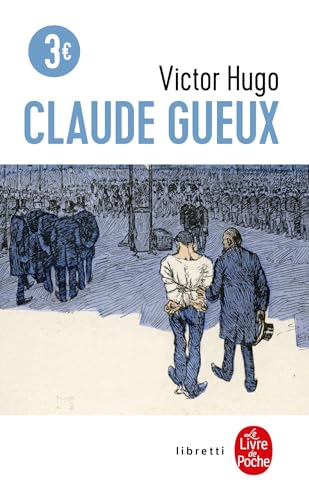 Claude Gueux (Le Livre De Pouche) von Le Livre de Poche